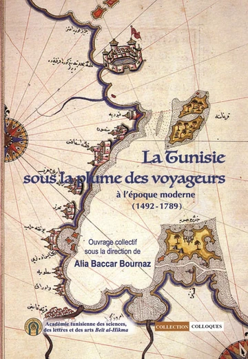 La Tunisie sous la Plume des Voyageurs : À l'Époque Moderne (1492-1789)